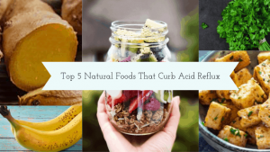 Acid Reflux Diet: Myths and Natural Food Solutions